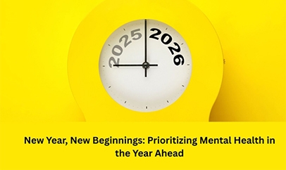 New Year, New Beginnings: Prioritizing Mental Health in the Year Ahead