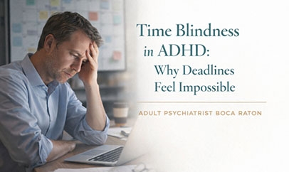 Time Blindness in ADHD: Why Deadlines Feel Impossible