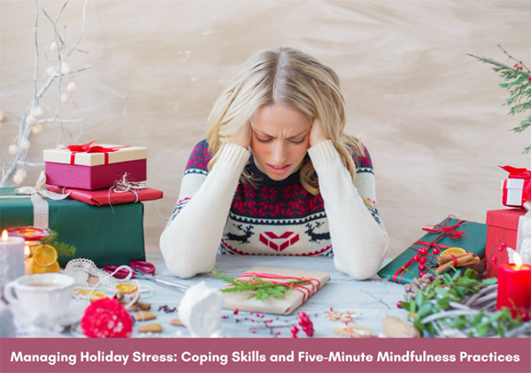 Managing Holiday Stress: Coping Skills and Five-Minute Mindfulness Practices