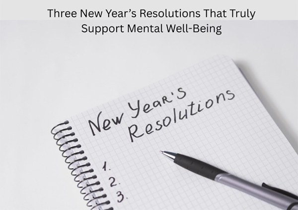 Three New Year’s Resolutions That Truly Support Mental Well-Being